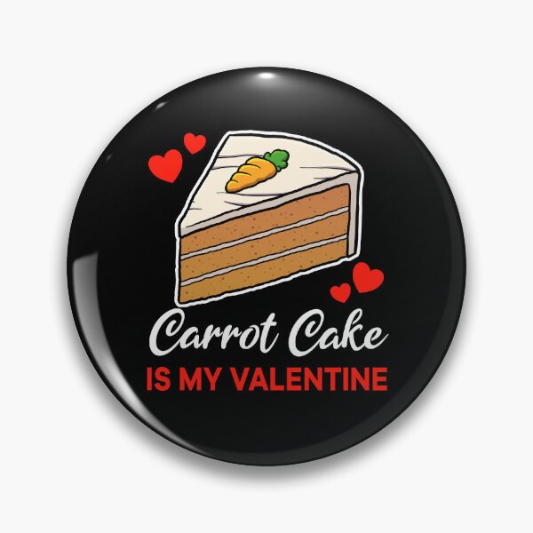 Artikelvorschau, Carrot Cake is my valentine saying entworfen und verkauft von jonmlam.