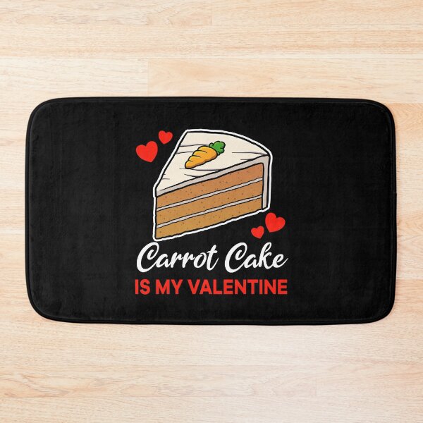 Artikelvorschau, Carrot Cake is my valentine saying entworfen und verkauft von jonmlam.