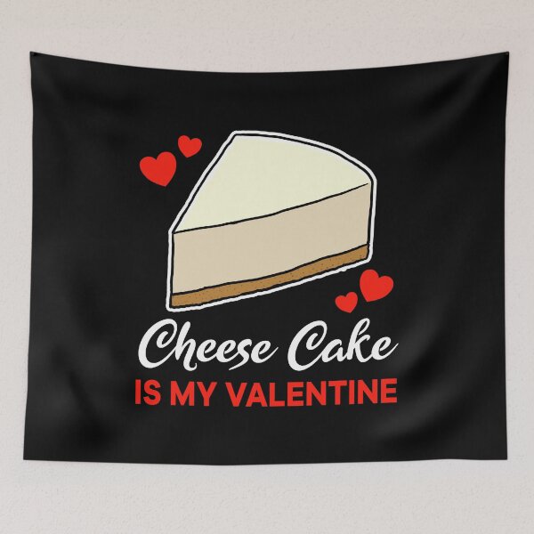 Item preview, Cheese Cake is my valentine saying designed and sold by jonmlam.