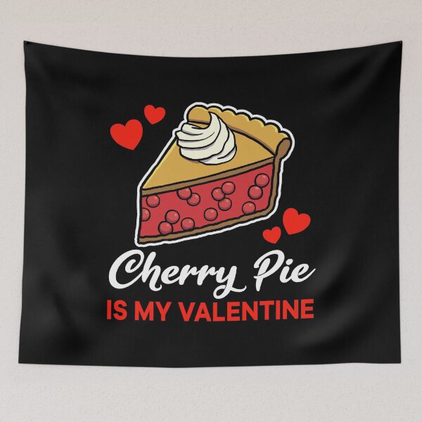 Item preview, Cherry Pie is my valentine saying designed and sold by jonmlam.