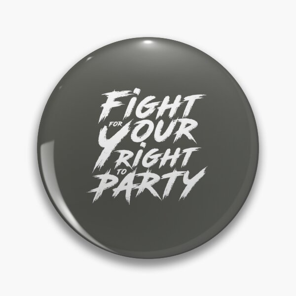 Item preview, Fight for your right to party   designed and sold by AnaishaBatista.