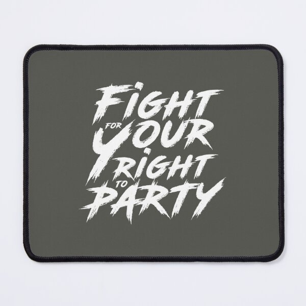 Item preview, Fight for your right to party   designed and sold by AnaishaBatista.