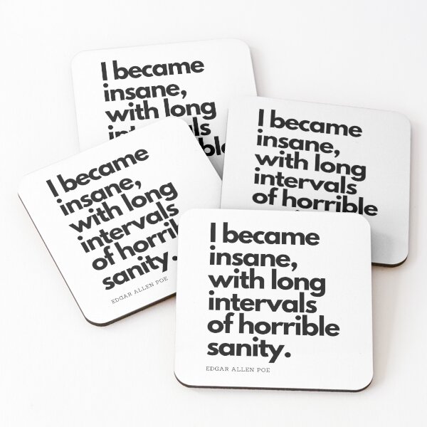 Item preview, Edgar Allen Poe Quote - I became insane, with long intervals of horrible sanity designed and sold by RunningJoke.