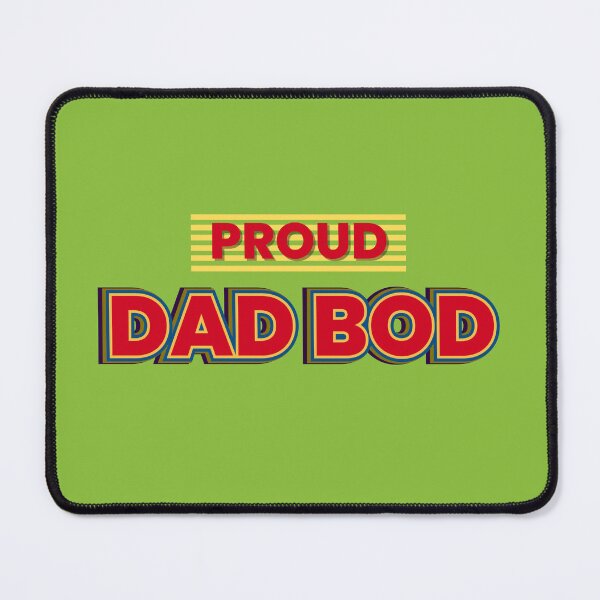 Item preview, Proud Dad Bod - Proud Stripe designed and sold by mendobreaker1.