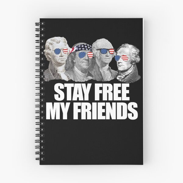 Item preview, Stay Free My Friends Founding Fathers 4th Of July Gear designed and sold by DynamicDesign.