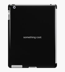 Something cool white iPad Case/Skin