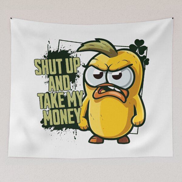 Item preview, Shut up and take my money designed and sold by Melcu.