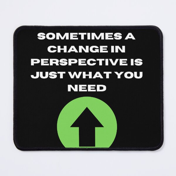 Item preview, Sometimes a change in perspective is just what you need designed and sold by TLC4ever.