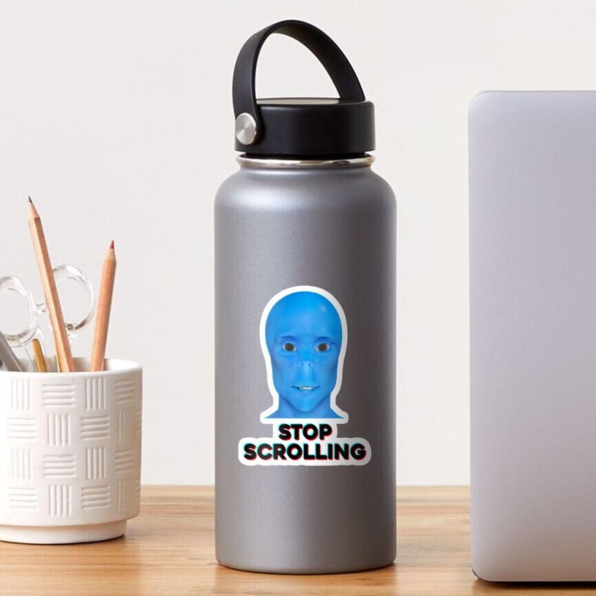 Stop Scrolling Blue Guy Stop Scrolling Blue Alien Sticker For Sale By Borg219467 Redbubble 0242