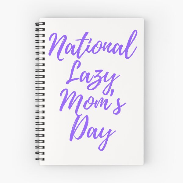 Item preview, National Lazy Mom's Day designed and sold by Simo0455.