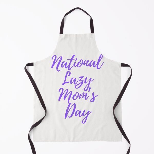 Item preview, National Lazy Mom's Day designed and sold by Simo0455.