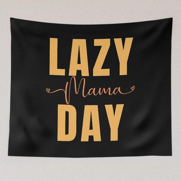 Item preview, National Lazy Mom's Day designed and sold by Simo0455.