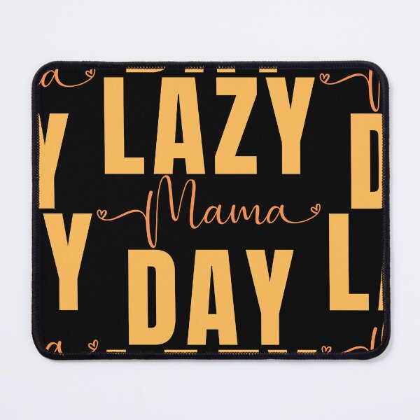 Artikelvorschau, National Lazy Mom's Day entworfen und verkauft von Simo0455.
