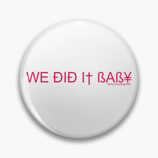 Item preview, We did it baby - Becky Armstrong 2023 Pink designed and sold by CatiaCosta.