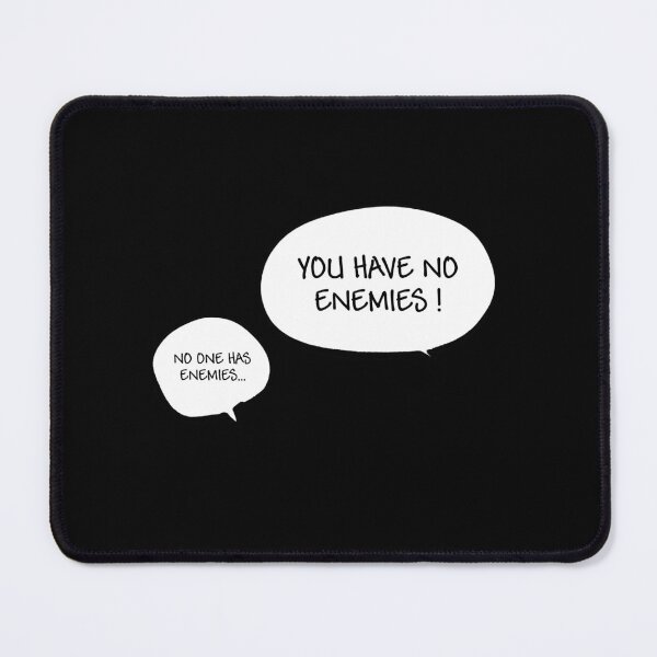 Item preview, You have no enemies! designed and sold by Yassir Ayouch.