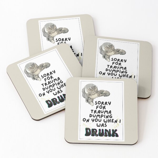 Item preview, Sorry For Trauma Dumping On You When I Was Drunk designed and sold by esmeemaclaren.
