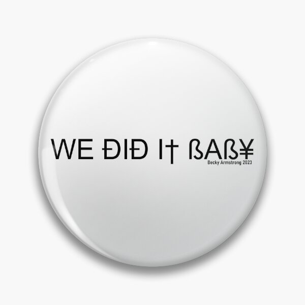 Item preview, We did it baby - Becky Armstrong 2023 Black designed and sold by CatiaCosta.