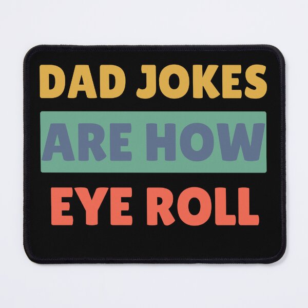 Item preview, Dad Jokes Are How Eye Roll | Dad Joke Shirt | dad jokes are how eyeroll  designed and sold by TshirtWing.