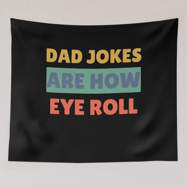 Item preview, Dad Jokes Are How Eye Roll | Dad Joke Shirt | dad jokes are how eyeroll  designed and sold by TshirtWing.