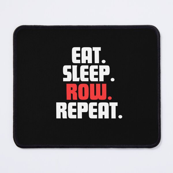 Item preview, Eat. Sleep. Row. Repeat. designed and sold by danielliamgill.