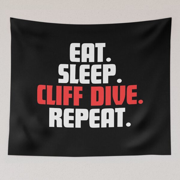 Item preview, Eat. Sleep. Cliff Dive. Repeat. designed and sold by danielliamgill.