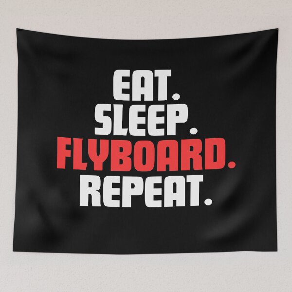 Item preview, Eat. Sleep. Flyboard. Repeat. designed and sold by danielliamgill.