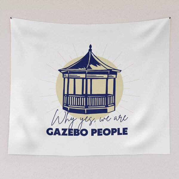Item preview, Why yes, We are Gazebo People designed and sold by AlpacaSmokes.