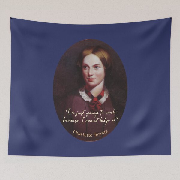 Item preview, Charlotte Brontë portrait and  quote: I'm just going to write because I cannot help it. designed and sold by artbleed.