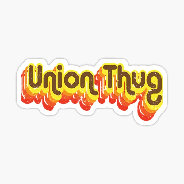 Item preview, Union Strong and Solidarity - Union Thug  designed and sold by arissapalomino.