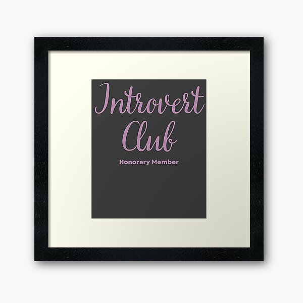 Item preview, Introvert Club, Honorary Member designed and sold by Introvertish.