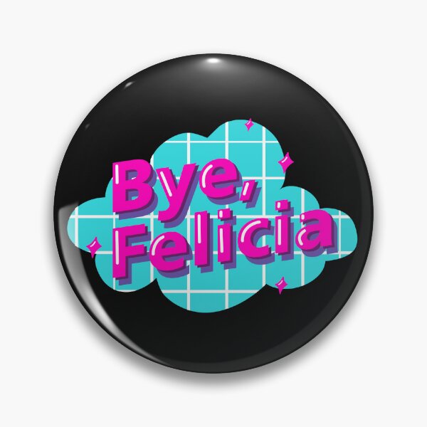 Item preview, Bye Felicia designed and sold by DreadfulDrling.