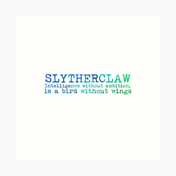Slytherclaw Quote Art Print