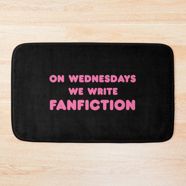 Item preview, On Wednesdays We Write Fanfiction designed and sold by shmodev.