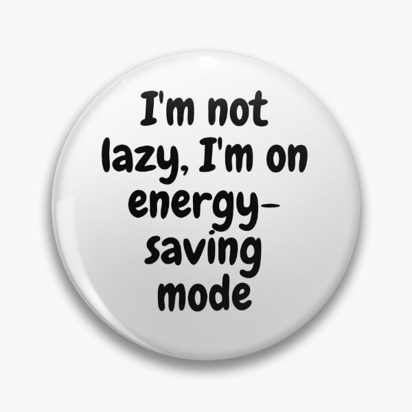 Item preview, Efficiently conserving energy while appearing inactive designed and sold by CPHavenPrint.