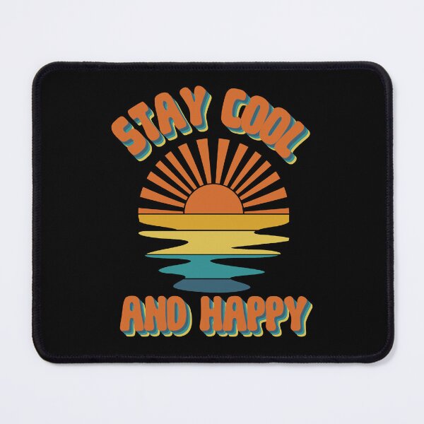 Item preview, Stay Cool And Happy designed and sold by DiamondPixel.
