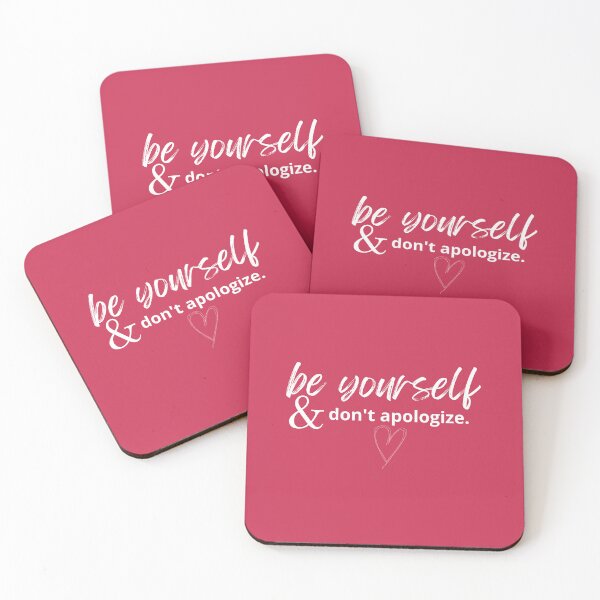 Item preview, be yourself don't apologize designed and sold by ZIZZO 22.