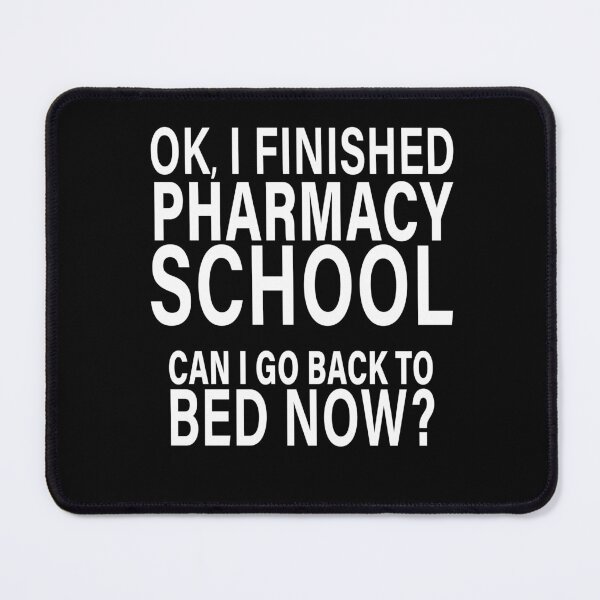 Item preview, OK I Finished Pharmacy School Can I Go Back to Bed?  designed and sold by eternallygifted.