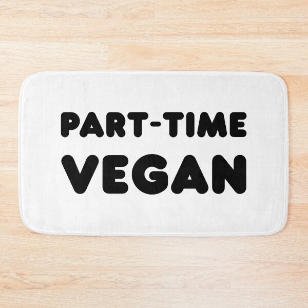 Item preview, Part-Time Vegan designed and sold by yoshra.