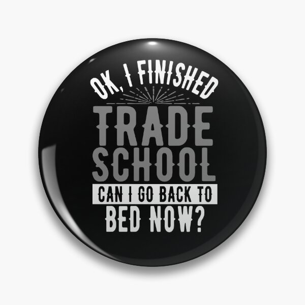 Item preview, I Finished Trade School Can I Go Back to Bed?  designed and sold by eternallygifted.