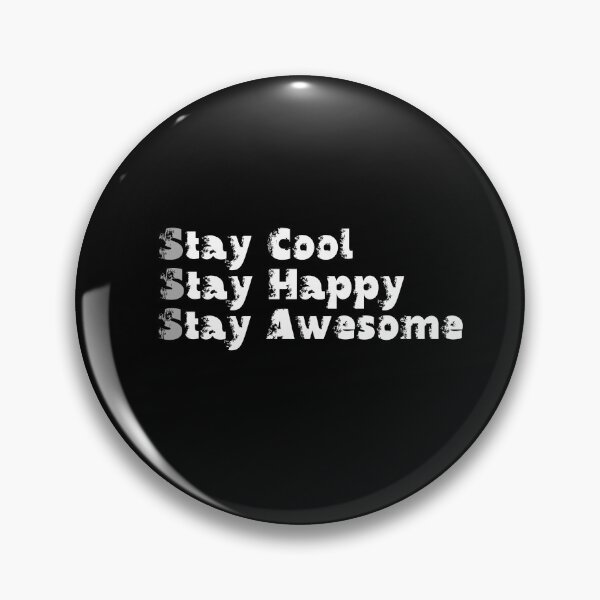 Item preview, Stay Cool And Happy Stay Cool Stay Happy Stay Awesome designed and sold by DiamondPixel.