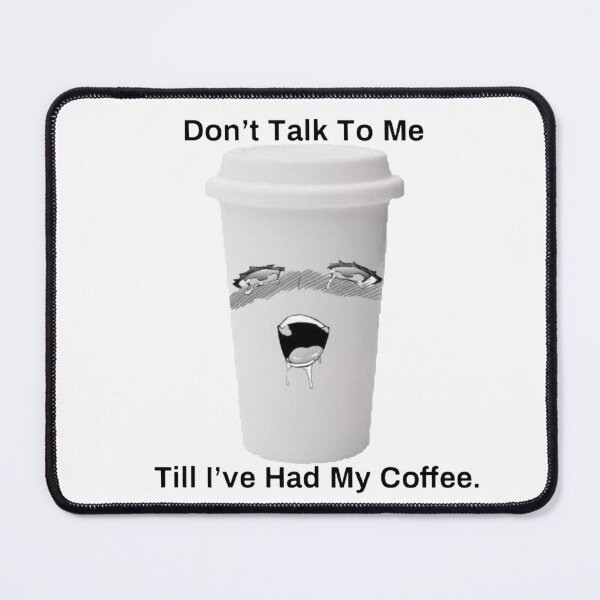 Item preview, Not Till I've Had My Coffee designed and sold by Corporate Overlord.