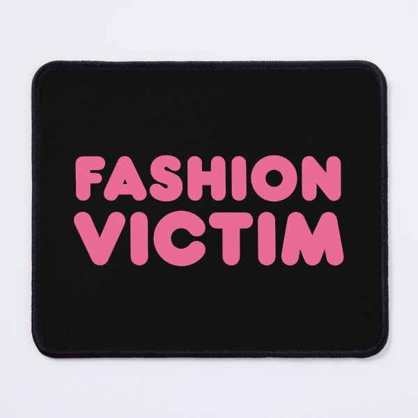Item preview, Fashion Victim designed and sold by yoshra.