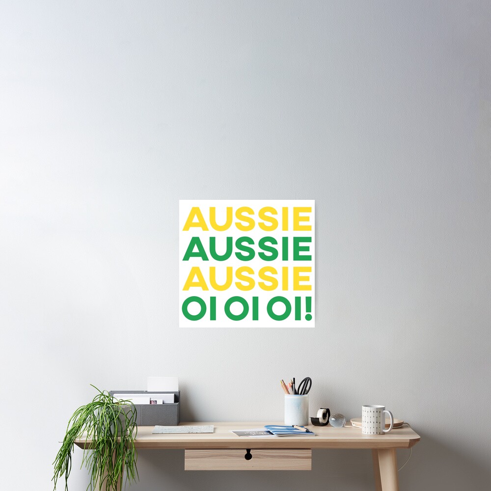 Aussie Aussie Aussie, Oi Oi Oi! Poster