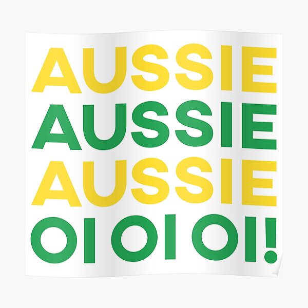 Aussie Aussie Aussie, Oi Oi Oi! Poster