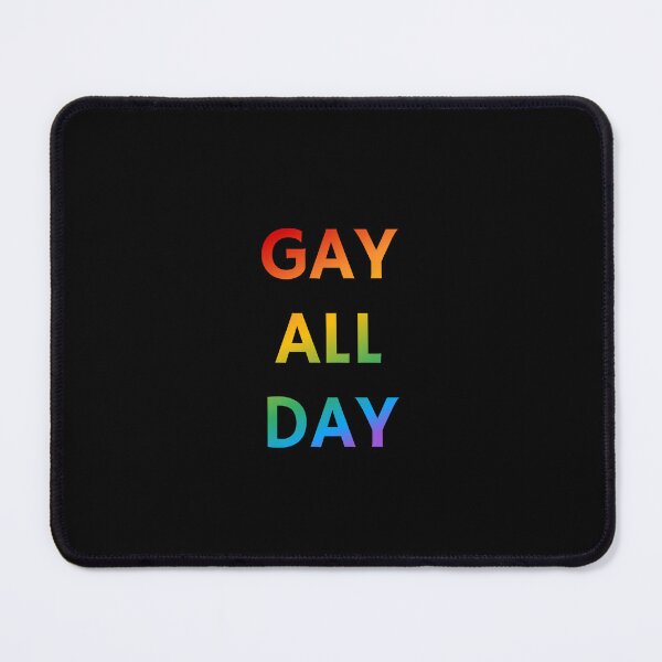 Item preview, Gay All Day  designed and sold by Inspirationmotivation.