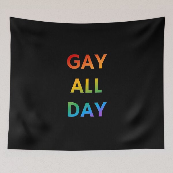 Item preview, Gay All Day  designed and sold by Inspirationmotivation.
