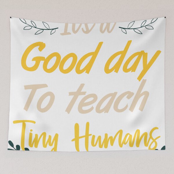 Item preview, funny it's a good day to teach tiny humans  designed and sold by WRcreations.