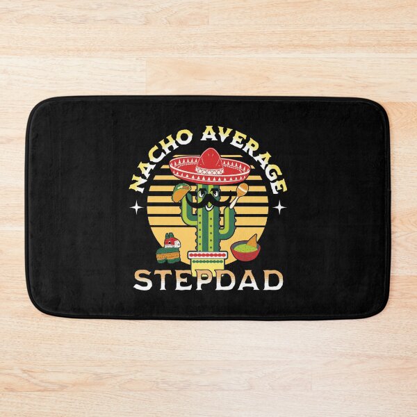 Item preview, Mexican Nacho Average Stepdad designed and sold by Betsytiptoe.