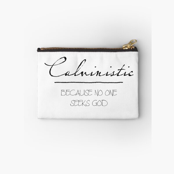 Item preview, Calvinistic Because No One Seeks God designed and sold by KCTraders.