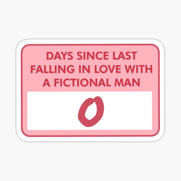 Item preview, days since last falling in love with a fictional men designed and sold by indiebookster.